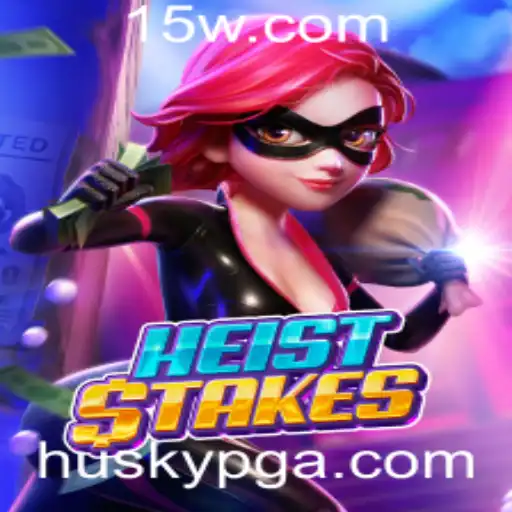 HeistStakes: Uma Excitante Aventura de Assalto com Huskypg